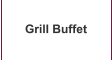Grill Buffet